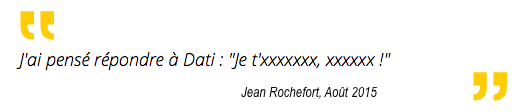 Jean Rochefort, Rachida Dati « je t'xxxxxxx, xxxxxx !'.jpeg